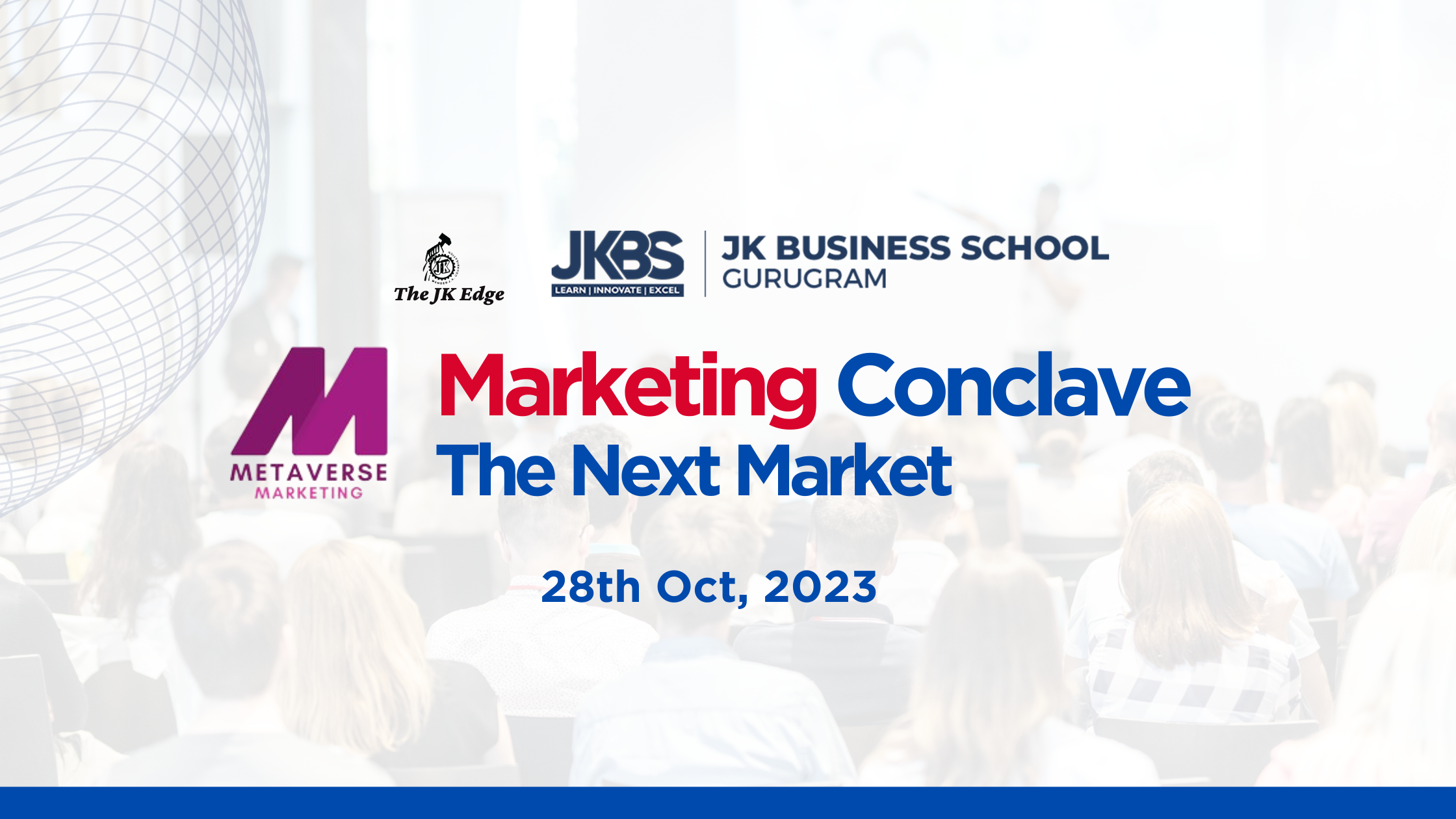 “The Next Market” Marketing Conclave at JK Business School: A Testament to Excellence in Business Education