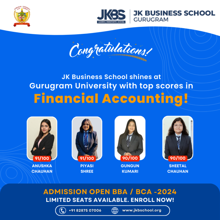 Congratulations to Anushka, Piyasi, Gungun, and Sheetal for top scores in Financial Accounting at Gurugram University, representing JK Business School.